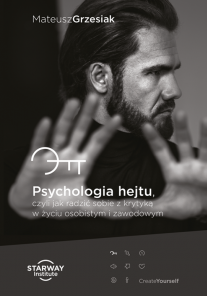 Psychology of Hate, a guide how to deal with criticism in personal and professional life
